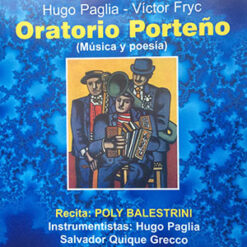 Hugo Paglia - Victor Fryc - Oratorio Porteño [2000]  Ed. ARG