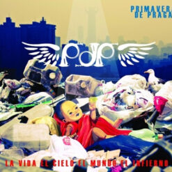 Primavera De Praga - La Vida El Cielo El Mundo El Infierno [2012] Ed. CHI Nuevo y Sellado