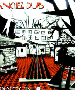 Sanchez Dub - Apocalyptic Girl Boy [2011] Ed. MEX