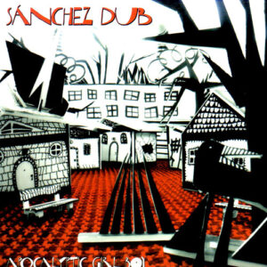 Sanchez Dub - Apocalyptic Girl Boy [2011] Ed. MEX