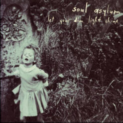 Soul Asylum – Let Your Dim Light Shine [1995] Ed. USA