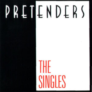 Pretenders – The Singles [1987] Ed. USA