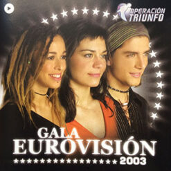 Operación Triunfo - Gala Eurovisión [2003] Ed. SPA