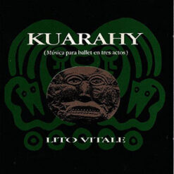 Lito Vitale - Kuarahy (Música Para Ballet En Tres Actos) [1991]  Ed. ARG