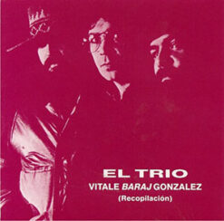 Vitale, Baraj y Gonzalez - El trio (Recopilación) [1991]  Ed. ARG