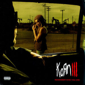 Korn – Korn III: Remember Who You Are [2010] Ed. CHI