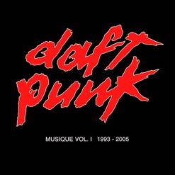Daft Punk – Musique Vol. I 1993 - 2005 [2015] Ed. CHI [NyS]