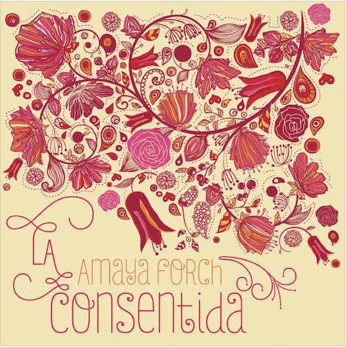Amaya Forch - La Consentida