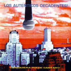 Auténticos Decadentes, Los - Cualquiera Puede Cantar [1997] Ed. USA (NYS)