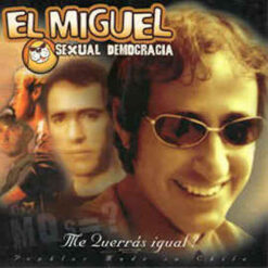 Miguel, El - Me Querrás Igual [2004] Ed. CHI