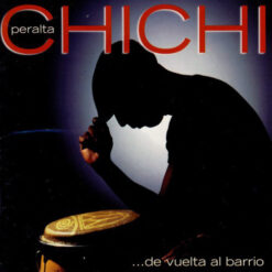 Chichi Peralta - De Vuelta Al Barrio [2000] Ed. CHI