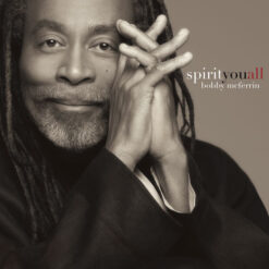 Bobby McFerrin - Spirit You All [2013] Ed. USA