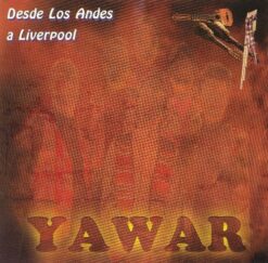 Yawar - Desde Los Andes A Liverpool [1998] Ed. USA (NyS)