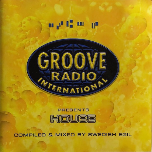 V/A - Groove Radio International: House By Swedish Egil