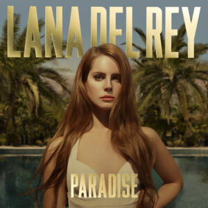 Lana Del Rey - Paradise [ARG] Ed. 2012 (NYS)