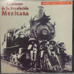 V/A - Canciones De La Revolución Mexicana [2000] Ed. CHI (NyS)
