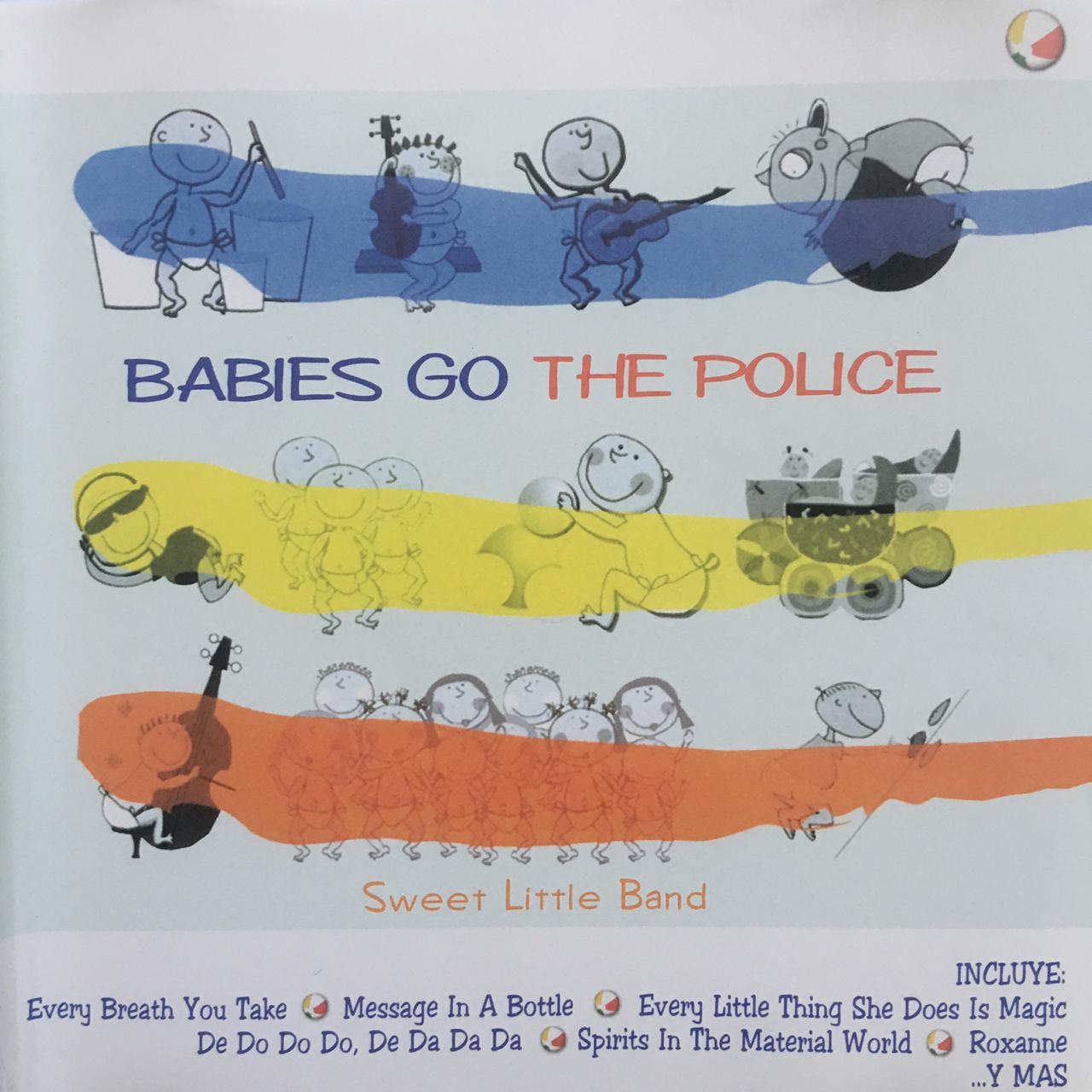 Sweet Little Band - Babies Go The Police