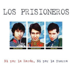 Los Prisioneros – Ni Por La Razón, Ni Por La Fuerza [1996] Ed. CHI