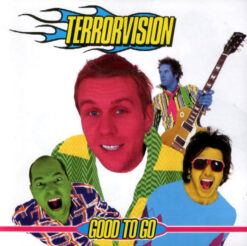 Terrorvision - Good To Go [2001] Ed. BRA