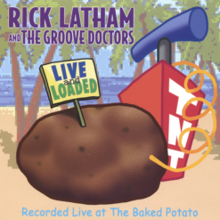 Rick Latham And The Groove Doctors - Live & Loaded [2004] Ed. USA