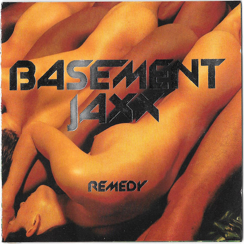 Basement Jaxx - Remedy