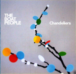 Boat People, The ‎ - Chandeliers [2008] Ed. AUS