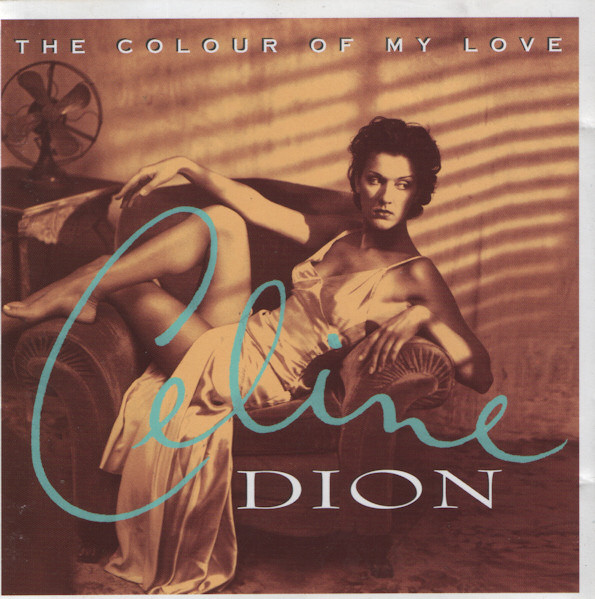 Celine Dion - The Colour Of My Love