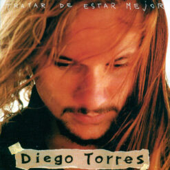 Diego Torres – Tratar De Estar Mejor [1994] Ed. USA