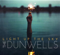 Dunwells, The - Light up the Sky [2016] Ed. USA