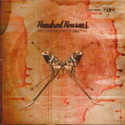 Hundred Reasons  - Shatterproof Is Not A Challenge [2003] Ed. UK
