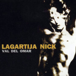 Lagartija Nick - Val Del Omar [1998] Ed. ESP