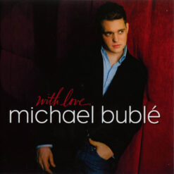 Michael Bublé ‎ - With Love [2005] Ed. USA