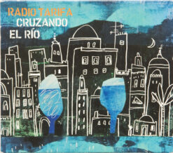 Radio Tarifa ‎  - Cruzando El Río [2001] Ed. UK