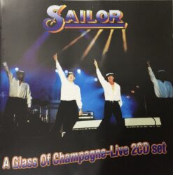 Sailor - A Glass Of Champagne - Live [2003] Ed. USA 2CD