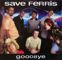 Save Ferris - Goodbye [1997] Ed. USA CD Single