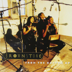 Brownstone ‎ - From The Bottom Up [1994] Ed. EUR