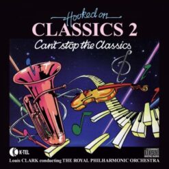 Louis Clark / The Royal Philharmonic Orchestra  - ‎Hooked On Classics 2: Can't Stop The Classics [1982] Ed. UK