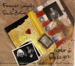 Fernando González y Paula Batarce -  Amor A Pedazos [2008] Ed. CHI (NyS)