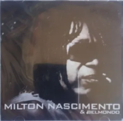 Milton Nascimiento & Belmondo - Milton Nascimiento & Belmondo [2012] Ed. CHI (NyS)