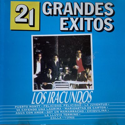 Iracundos, Los - 21 Grandes Éxitos
