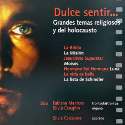 Fabiano Maniero, Silvio Celeghin, Silvia Calzavara - Dulce Sentir… grandes temas religiosos y del holocausto [2001] Ed. ESP