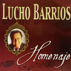 Lucho Barrios - Homenaje  [2010] Ed. CHI
