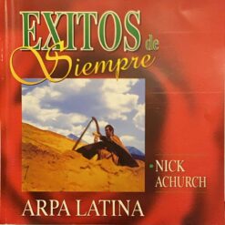 Nick Achurch - Éxitos de siempre, Arpa Latina [2002] Ed. CHI