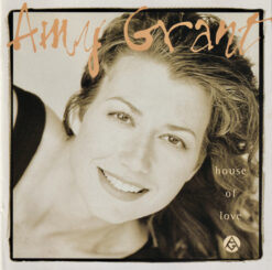 Amy Grant  - House Of Love [1994] Ed. GER