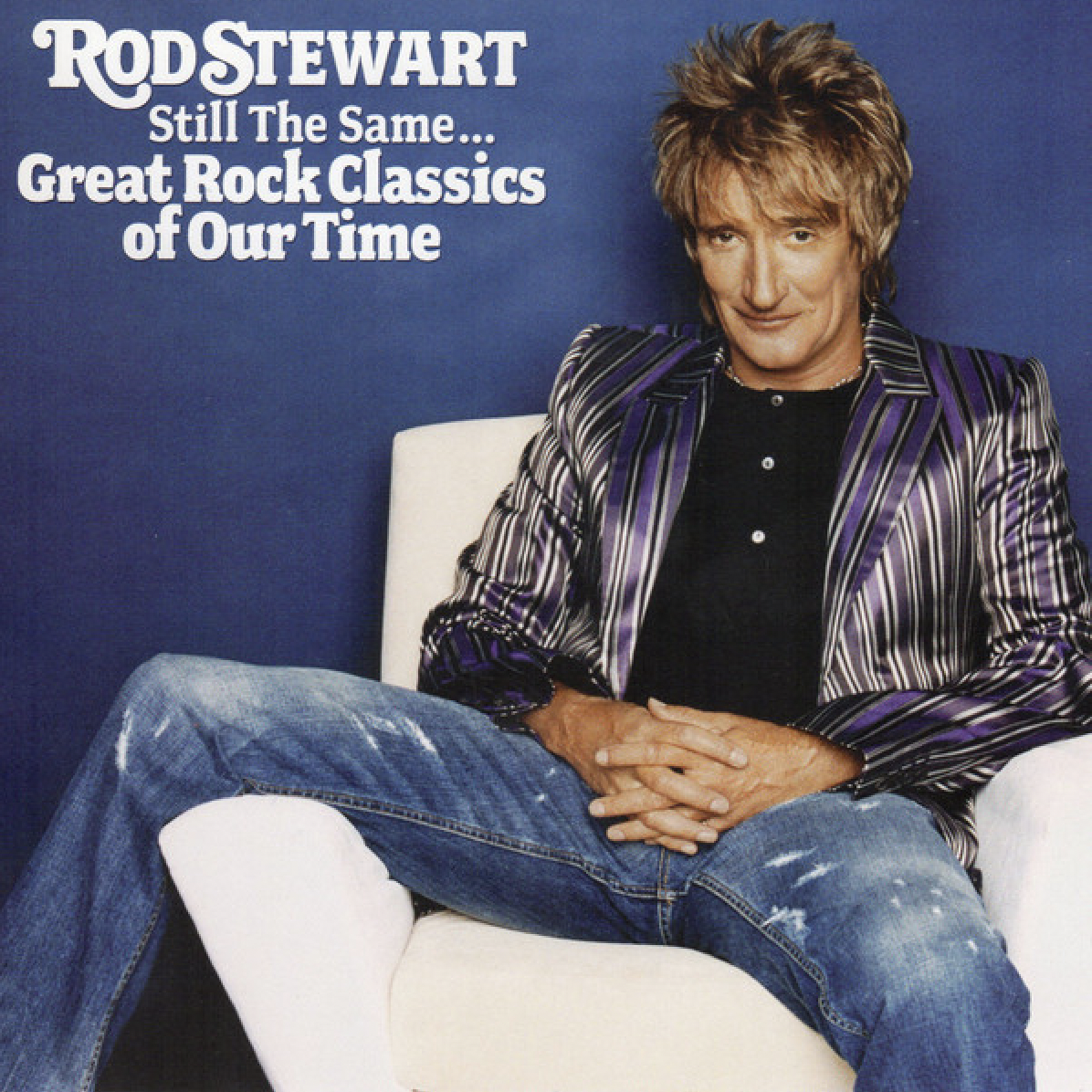 Rod Stewart - Still The Same... Great Rock Classics Of Our Time [2006] Ed. USA