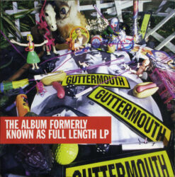 Guttermouth  - The Album Formerly Known As Full Length LP [1996] Ed. USA