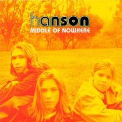 Hanson – Middle Of Nowhere [1997] Ed. US