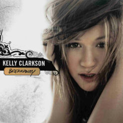 Kelly Clarkson  - Breakaway. [2004] Ed. USA