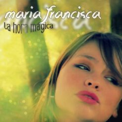 María Francisca - La Hora Mágica [2014] Ed. CHI (NYS)