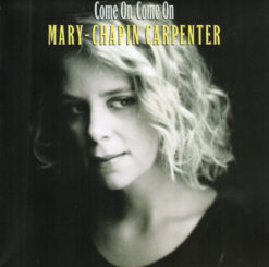 Mary-Chapin Carpenter - Come On Come On [1992] Ed. USA